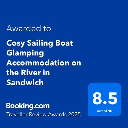Cosy Sailing Boat Glamping Accommodation On The River In Sandwich Eksteriør billede
